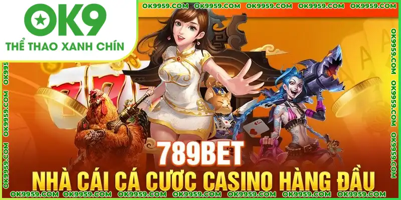 789BET là thương hiệu khẳng định sự uy tín